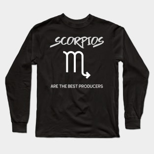 Scorpios Are The Best Producers, Music Producer Long Sleeve T-Shirt